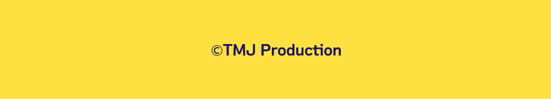 ©TMJ Production